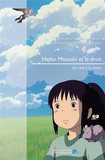 Couverture du livre « Hayao Miyazaki et le droit : Du rêve à la réalité » de Yann Basire et Emmanuel Netter aux éditions Pu D'aix Marseille