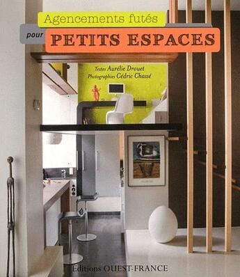 Couverture du livre « Agencements futés pour petits espaces » de Aurelie Drouet aux éditions Ouest France