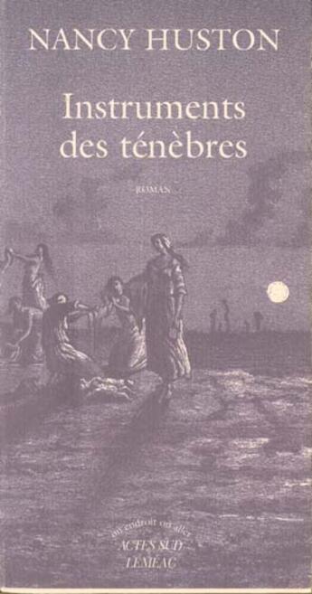 Couverture du livre « Instruments des ténèbres » de Nancy Huston aux éditions Actes Sud