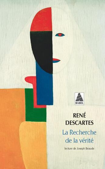 Couverture du livre « La recherche de la vérité » de Rene Descartes aux éditions Actes Sud