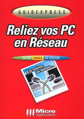 Couverture du livre « Reliez Vos Pc En Reseau » de  aux éditions Micro Application