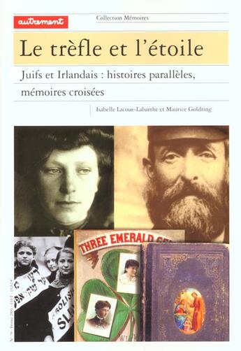 Couverture du livre « Le Trefle Et L'Etoile ; Juifs Et Irlandais Histoires Paralleles Memoires Croisees » de Isabelle Lacoue-Labarthe et Maurice Goldring aux éditions Autrement