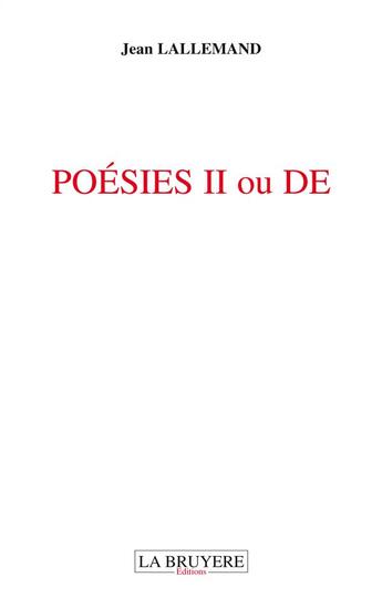 Couverture du livre « Poésies II ou DE » de Jean Lallemand aux éditions La Bruyere