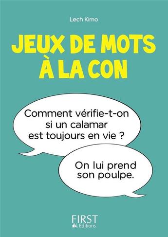 Couverture du livre « Jeux de mots à la con » de Lech Kimo aux éditions First