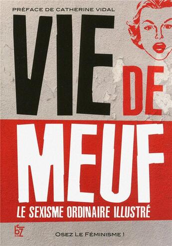 Couverture du livre « Vie de meuf ; le sexisme ordinaire illustré » de  aux éditions Jbz Et Cie