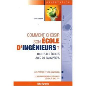 Couverture du livre « Comment choisir son école d'ingénieurs ? (8e édition) » de Karine Darmon aux éditions Studyrama