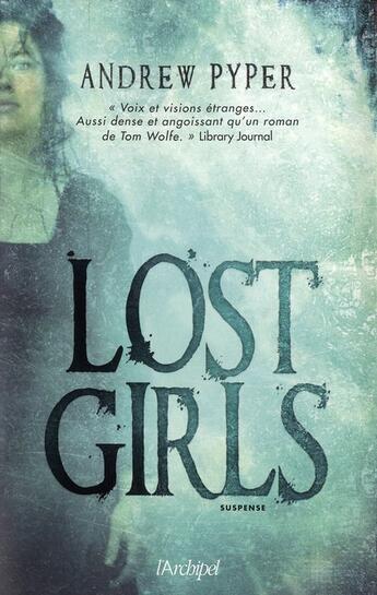 Couverture du livre « Lost girls » de Andrew Pyper aux éditions Archipel