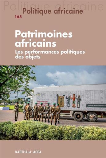 Couverture du livre « Politique africaine n-165 - patrimoines culturels africains : les performances des objets » de Girard-Muscagorry A. aux éditions Karthala