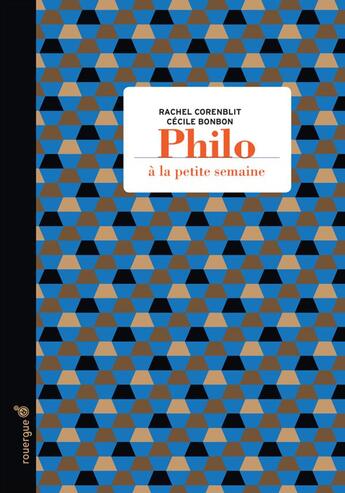 Couverture du livre « Philosophie à la petite semaine » de Rachel Corenblit aux éditions Rouergue