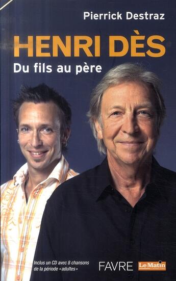 Couverture du livre « Henri Dès, du fils au père » de Pierrick Destraz aux éditions Favre