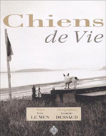 Couverture du livre « Chiens de vie » de Yvon Le Men aux éditions Terre De Brume