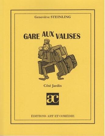 Couverture du livre « Gare aux valises » de Genevieve Steinling aux éditions Art Et Comedie