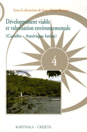 Couverture du livre « Developpement viable et valorisarion environnementale - enjeux, menaces et perspectives » de Jean-Marie Breton aux éditions Karthala