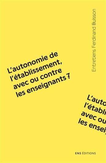 Couverture du livre « L'autonomie de l'établissement, avec ou contre les enseignants ? » de  aux éditions Ens Lyon