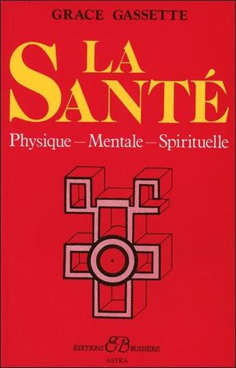 Couverture du livre « La santé » de Grace Gassette aux éditions Bussiere