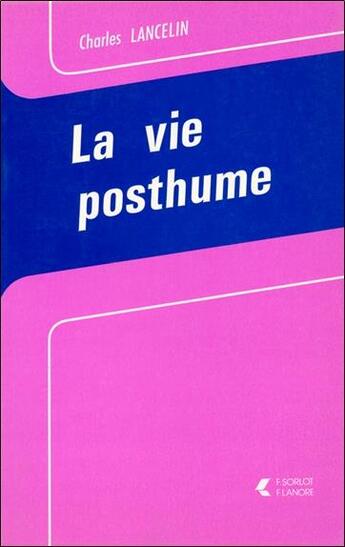 Couverture du livre « La vie posthume » de Charles Lancelin aux éditions Lanore