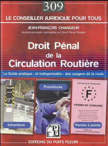 Couverture du livre « Droit pénal de la circulation routière » de Jean-Francois Changeur aux éditions Puits Fleuri