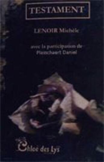 Couverture du livre « Testament » de Michele Lenoir aux éditions Chloe Des Lys