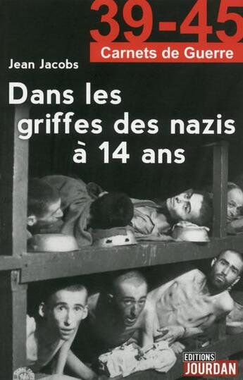 Couverture du livre « Dans les griffes des nazis a 14 ans » de Jacobs Jean aux éditions Jourdan