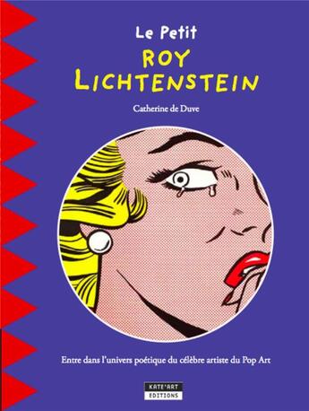 Couverture du livre « Le petit Roy Lichtenstein » de Catherine De Duve aux éditions Kate'art