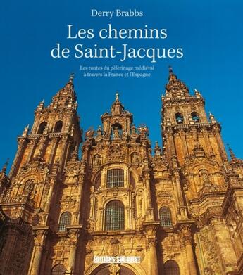 Couverture du livre « Les chemins de Saint-Jacques » de Derry Brabbs aux éditions Sud Ouest Editions