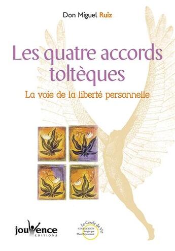 Couverture du livre « N 116 les quatre accord tolteques » de Miguel Ruiz aux éditions Jouvence