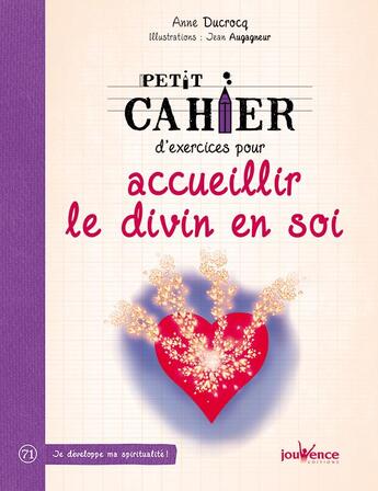 Couverture du livre « Petit cahier d'exercices ; pour accueillir le divin en soi » de Anne Ducrocq et Jean Augagneur aux éditions Jouvence