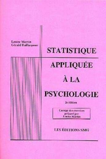 Couverture du livre « Statistique appliquee a la psychologie corrige des exercices 2emeedition » de Martin aux éditions Smg