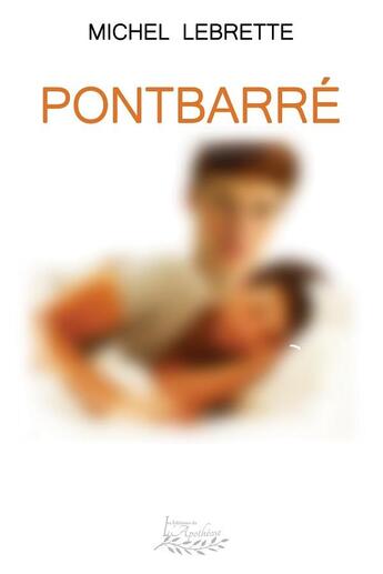 Couverture du livre « Pontbarre » de Lebrette Michel aux éditions Distribulivre