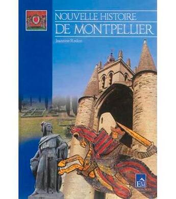 Couverture du livre « Nouvelle histoire de montpellier » de Jeannine Redon aux éditions Du Mont