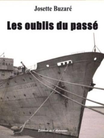 Couverture du livre « Les oublis du passé » de Josette Buzare aux éditions Editions De L'astronome