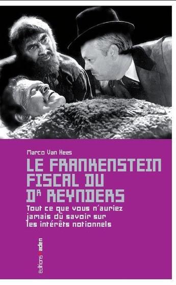 Couverture du livre « Le Frankenstein fiscal du Dr. Reynders » de Marco Van Hees aux éditions Aden Belgique