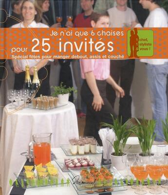 Couverture du livre « J'ai 6 chaises pour 25 invités » de Fichaux aux éditions Dormonval