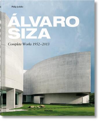 Couverture du livre « Álvaro Siza ; complete works 1952-2013 » de Philip Jodidio aux éditions Taschen