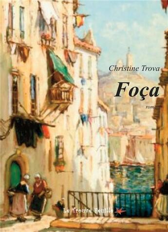 Couverture du livre « Foça » de Christine Trova aux éditions Bookelis