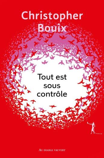 Couverture du livre « Tout est sous contrôle » de Christopher Bouix aux éditions Au Diable Vauvert