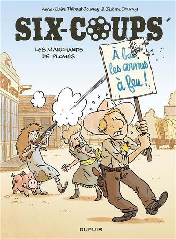 Couverture du livre « Six-Coups Tome 2 : les marchands de plombs » de Anne-Claire Jouvray et Jerome Jouvray aux éditions Dupuis