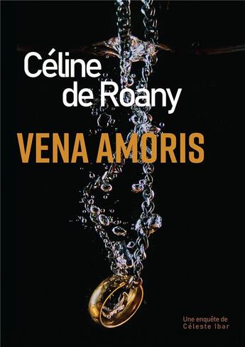 Couverture du livre « Vena amoris - une enquete de celeste ibar » de De Roany Celine aux éditions Kobo By Fnac