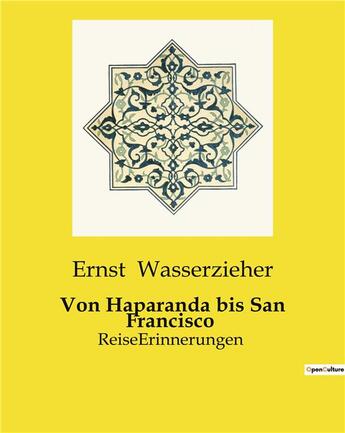 Couverture du livre « Von Haparanda bis San Francisco : ReiseErinnerungen » de Wasserzieher Ernst aux éditions Culturea