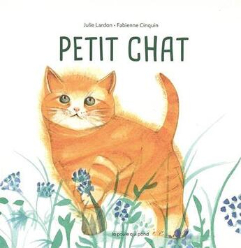 Couverture du livre « Petit chat » de Julie Lardon/Fabienn aux éditions La Poule Qui Pond