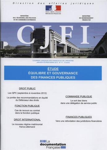 Couverture du livre « COURRIER JURIDIQUE DES FINANCES ET DE L'INDUSTRIE T.71 ; équilibre et gouvernance des finances publiques » de  aux éditions Documentation Francaise