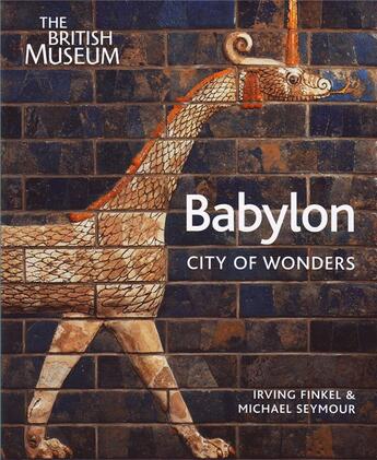 Couverture du livre « Babylon ; city of wonders » de Irving L. Finkel aux éditions British Museum