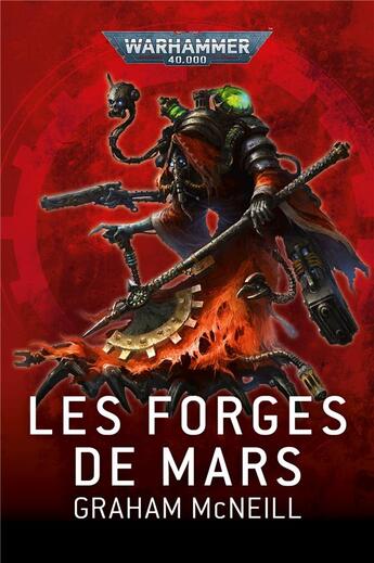 Couverture du livre « Les Forges de Mars » de Graham Mcneill aux éditions Black Library