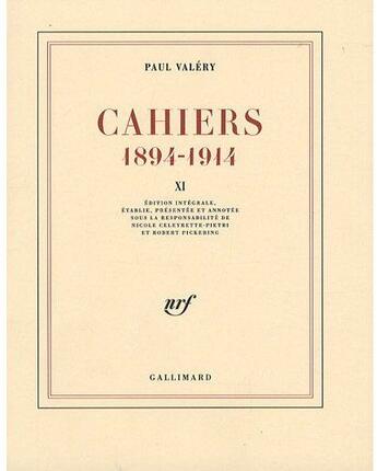 Couverture du livre « Cahiers t.11 ; (1894-1914) » de Valery/Rey aux éditions Gallimard