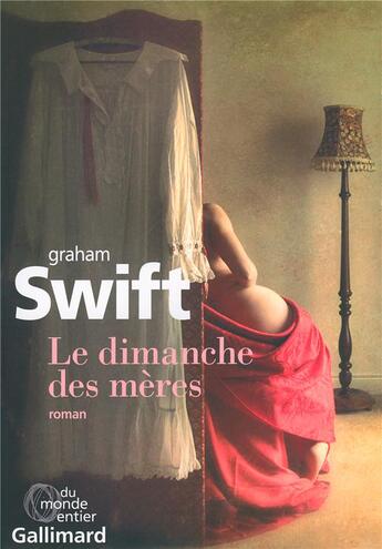 Couverture du livre « Le dimanche des mères » de Graham Swift aux éditions Gallimard