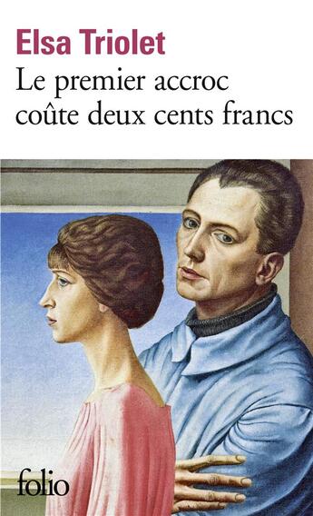 Couverture du livre « Le premier accroc coûte deux cents francs » de Elsa Triolet aux éditions Folio