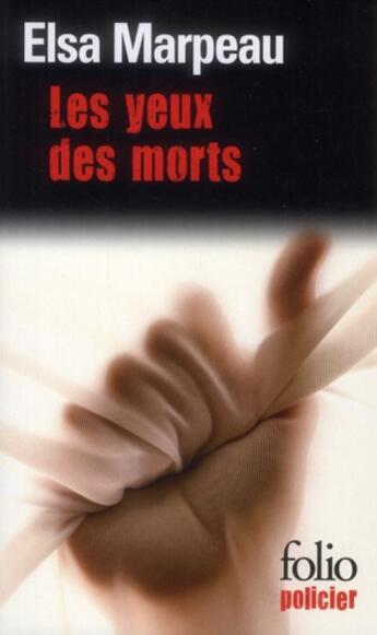 Couverture du livre « Les yeux des morts » de Elsa Marpeau aux éditions Folio