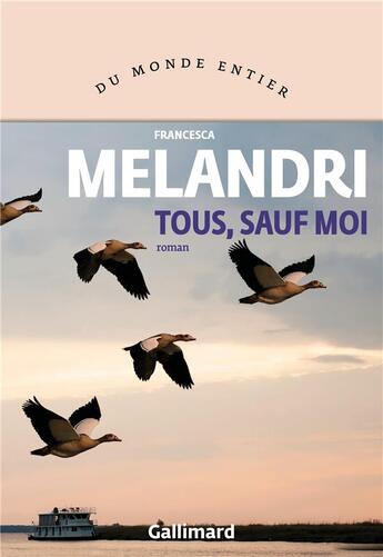 Couverture du livre « Tous, sauf moi » de Francesca Melandri aux éditions Gallimard
