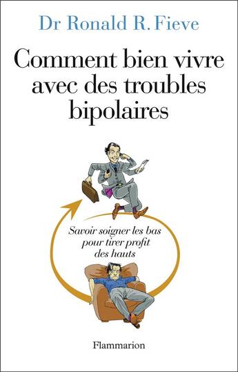 Couverture du livre « Comment bien vivre avec des troubles bipolaires » de Ronald Fieve aux éditions Flammarion