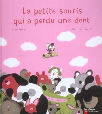 Couverture du livre « La petite souris qui a perdu une dent » de Arthur/Boutavant aux éditions Pere Castor